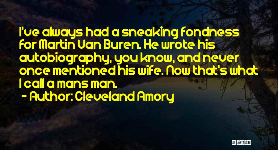 Buren Quotes By Cleveland Amory