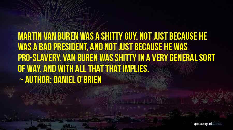 Buren Quotes By Daniel O'Brien