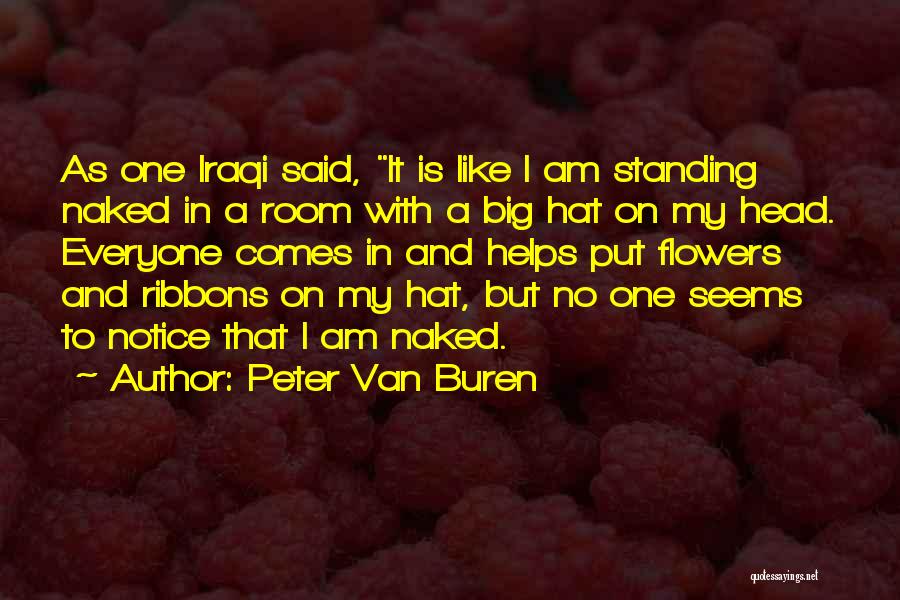 Buren Quotes By Peter Van Buren