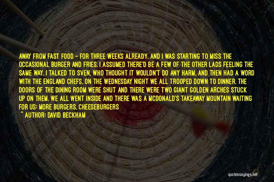 Burger And Fries Quotes By David Beckham