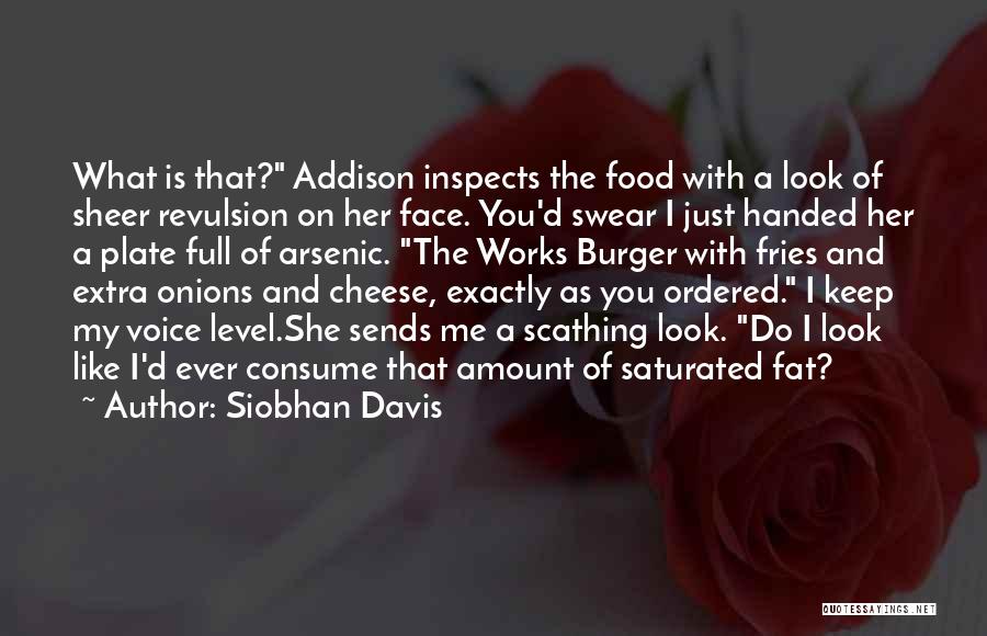 Burger And Fries Quotes By Siobhan Davis