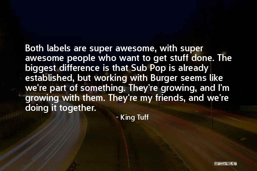 Burger King Quotes By King Tuff Burger King Quotes By King Tuff