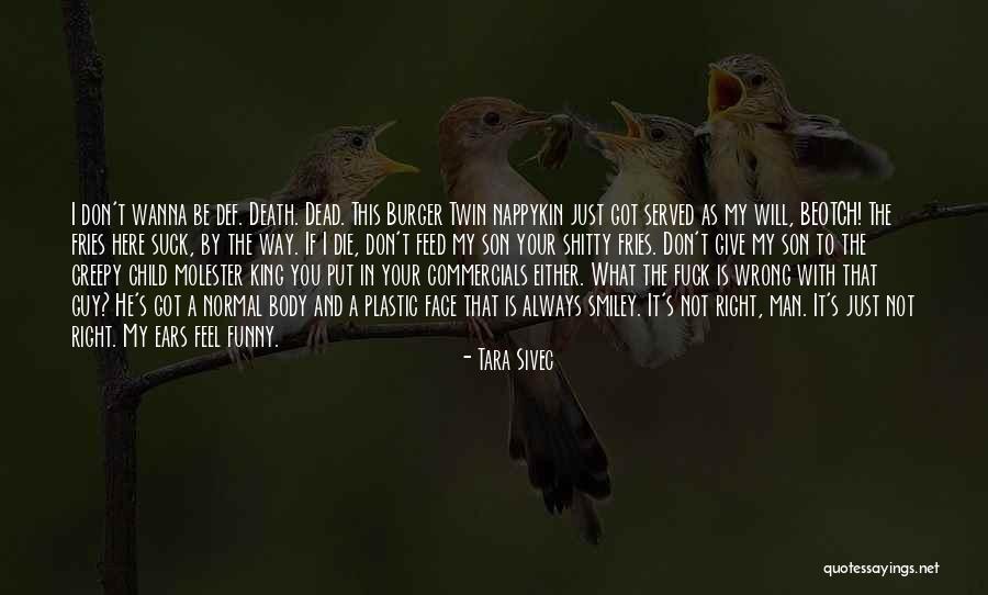 Burger King Quotes By Tara Sivec Burger King Quotes By Tara Sivec