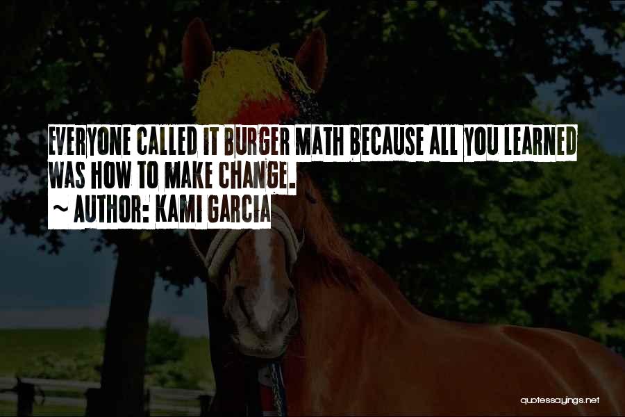 Burger Quotes By Kami Garcia