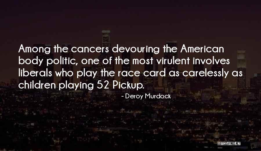 Burger Tycoon Quotes By Deroy Murdock Burger Tycoon Quotes By Deroy Murdock