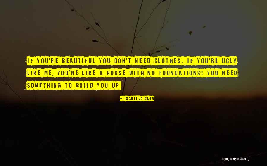 Burgerlijke Staat Quotes By Isabella Blow Burgerlijke Staat Quotes By Isabella Blow