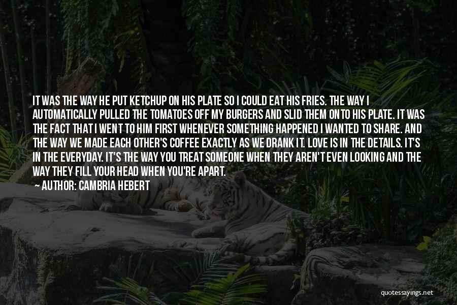 Burgers Quotes By Cambria Hebert