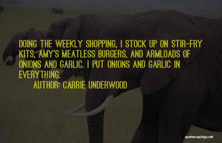 Burgers Quotes By Carrie Underwood