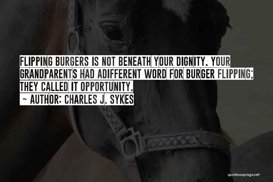 Burgers Quotes By Charles J. Sykes