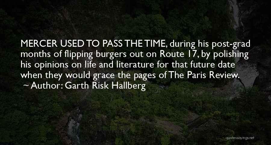 Burgers Quotes By Garth Risk Hallberg