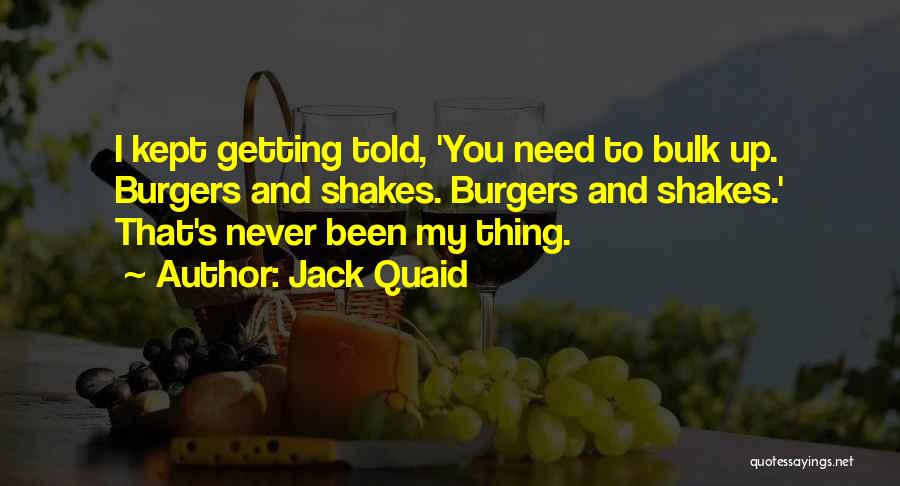 Burgers Quotes By Jack Quaid