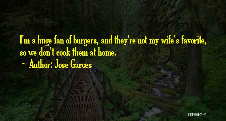 Burgers Quotes By Jose Garces