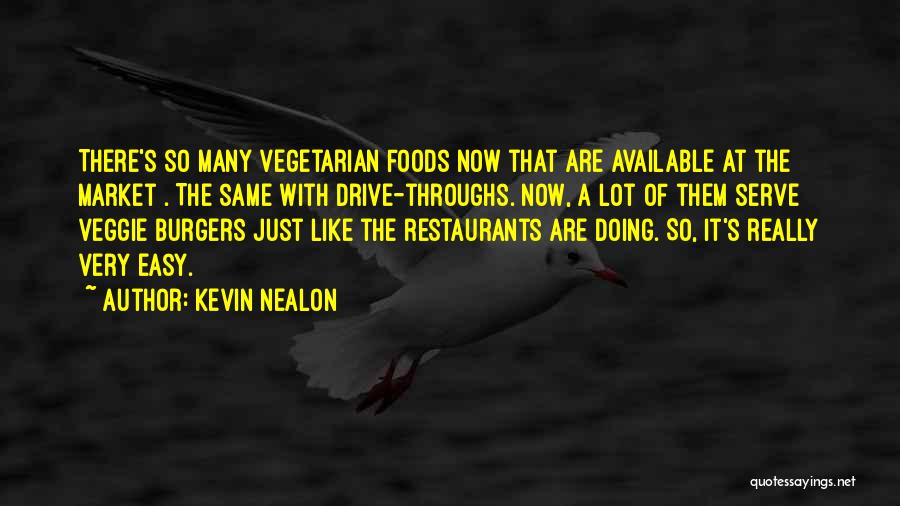 Burgers Quotes By Kevin Nealon