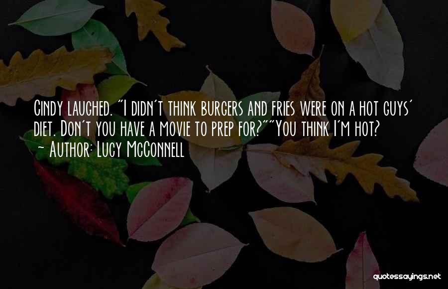 Burgers Quotes By Lucy McConnell