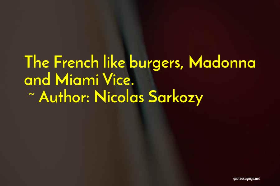 Burgers Quotes By Nicolas Sarkozy