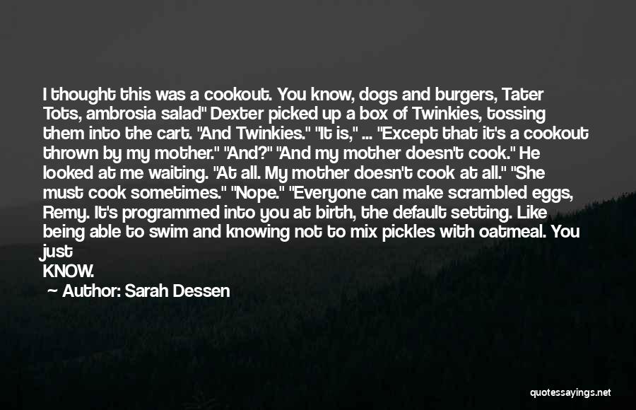 Burgers Quotes By Sarah Dessen