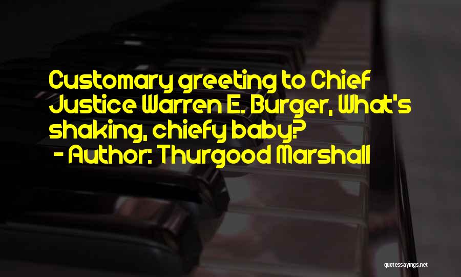 Burgers Quotes By Thurgood Marshall