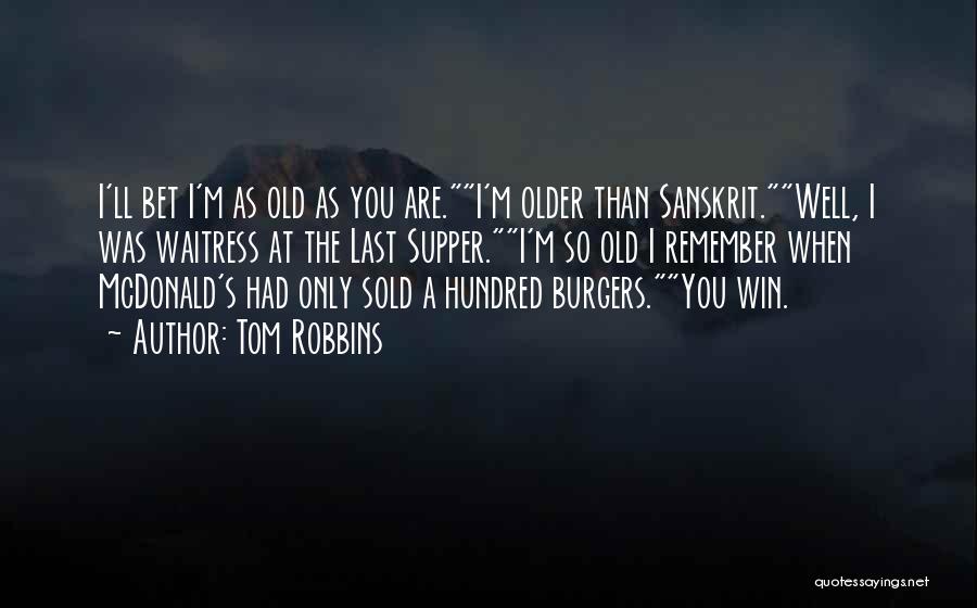 Burgers Quotes By Tom Robbins