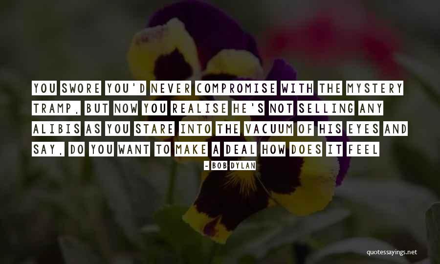 Burgesons Redlands Quotes By Bob Dylan Burgesons Redlands Quotes By Bob Dylan
