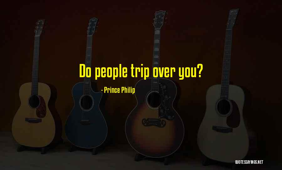 Burgesons Redlands Quotes By Prince Philip Burgesons Redlands Quotes By Prince Philip