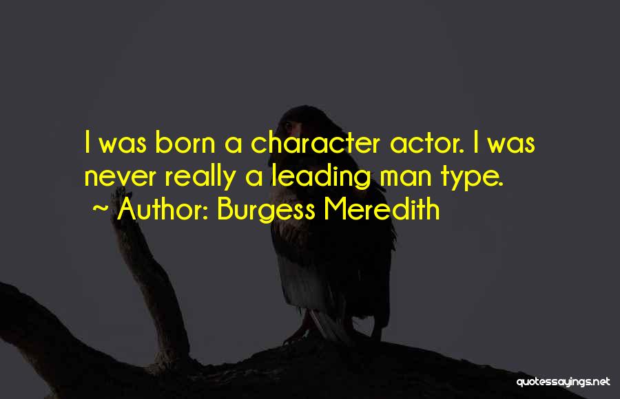 Burgess Meredith Quotes 1767064