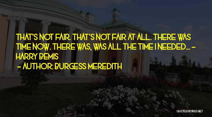 Burgess Meredith Quotes 705590