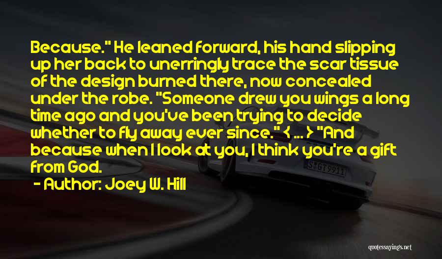 Burgess Seed Quotes By Joey W. Hill