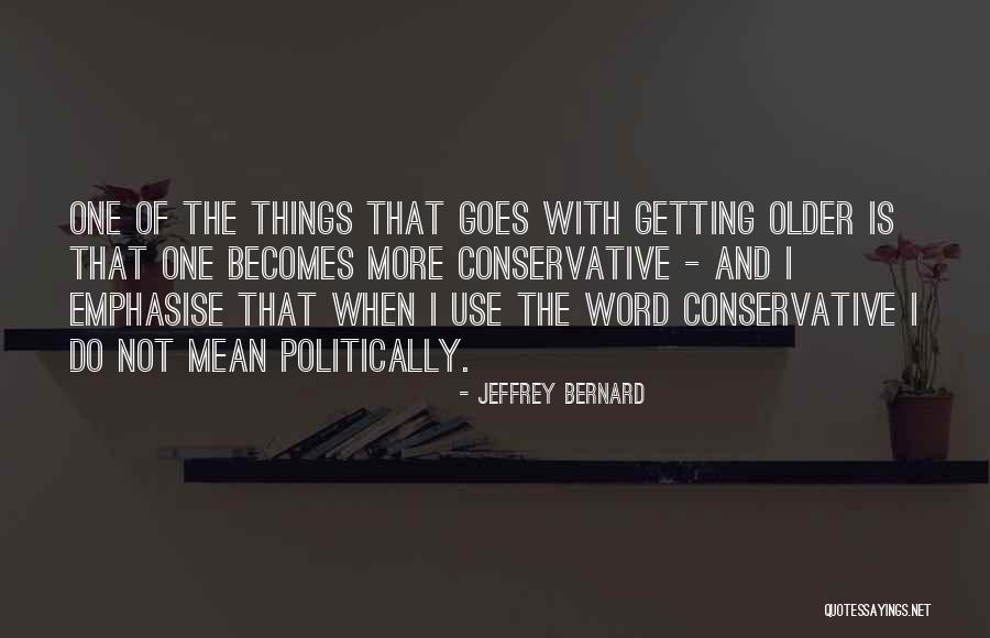 Burghardt Amateur Quotes By Jeffrey Bernard Burghardt Amateur Quotes By Jeffrey Bernard
