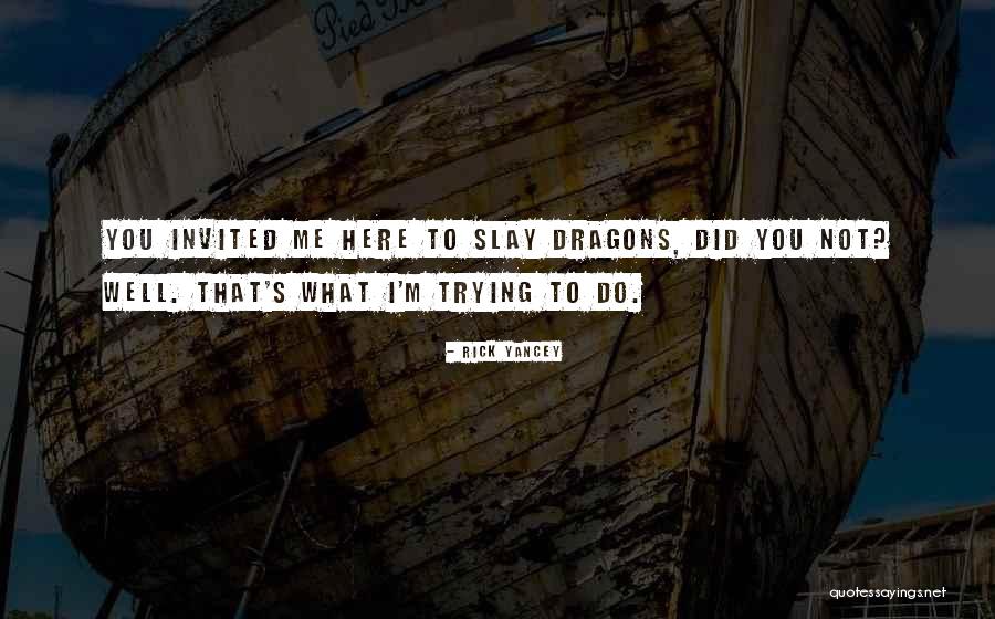 Burgitos Quotes By Rick Yancey Burgitos Quotes By Rick Yancey