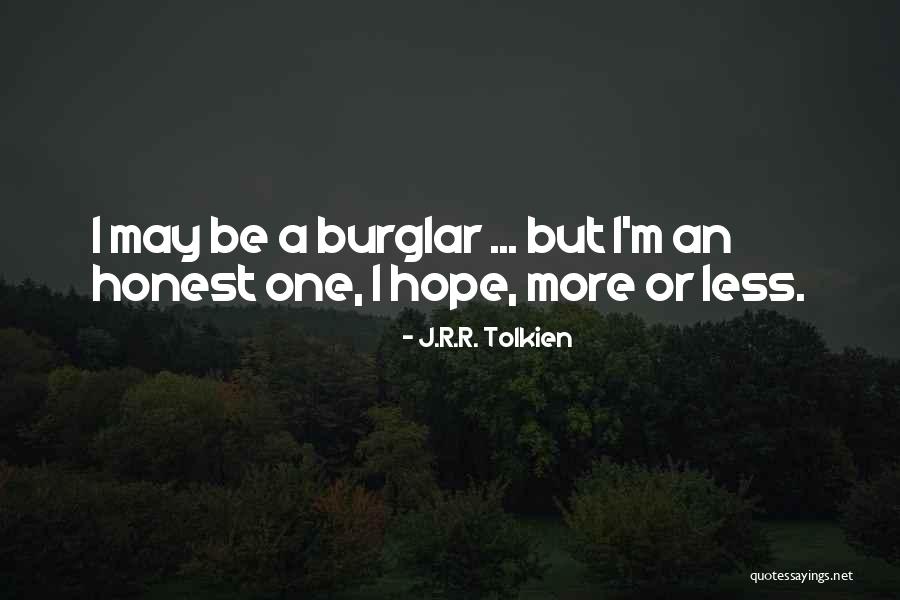 Burglar Quotes By J.R.R. Tolkien