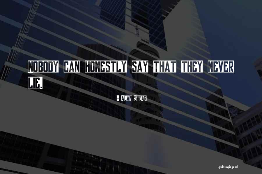Burglars Afoot Quotes By Alan Sugar Burglars Afoot Quotes By Alan Sugar