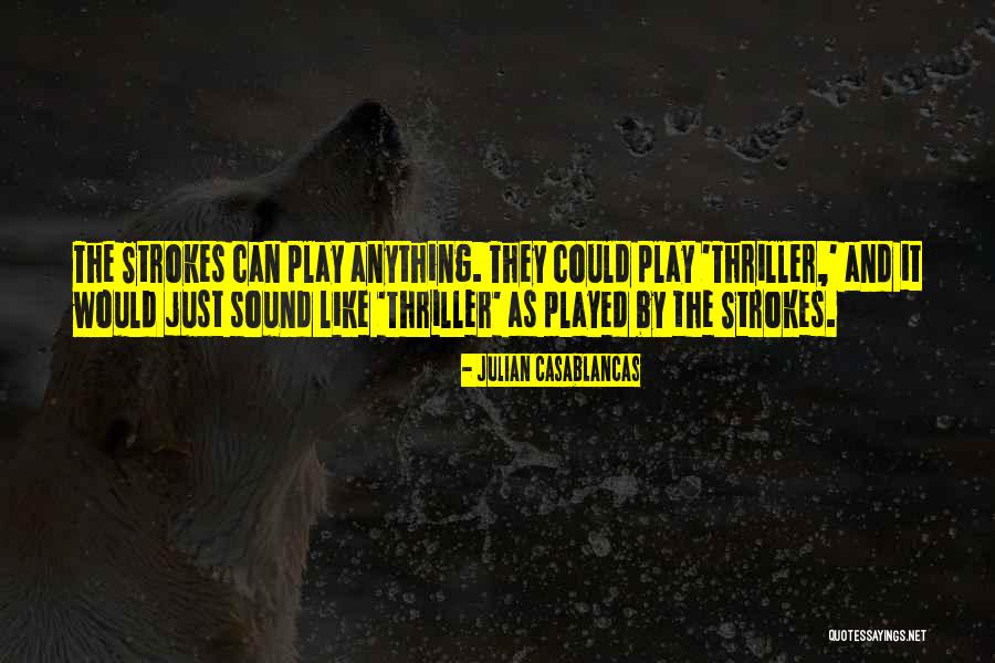 Burglars Afoot Quotes By Julian Casablancas Burglars Afoot Quotes By Julian Casablancas