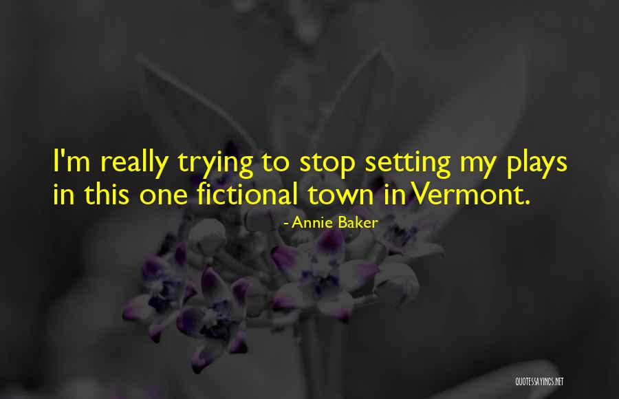 Burglingtonstore Quotes By Annie Baker Burglingtonstore Quotes By Annie Baker