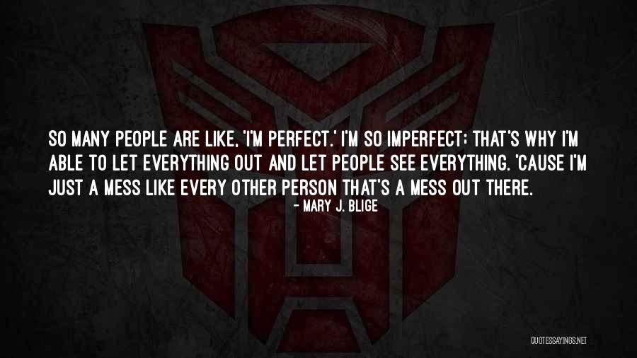 Burgs Io Quotes By Mary J. Blige Burgs Io Quotes By Mary J. Blige