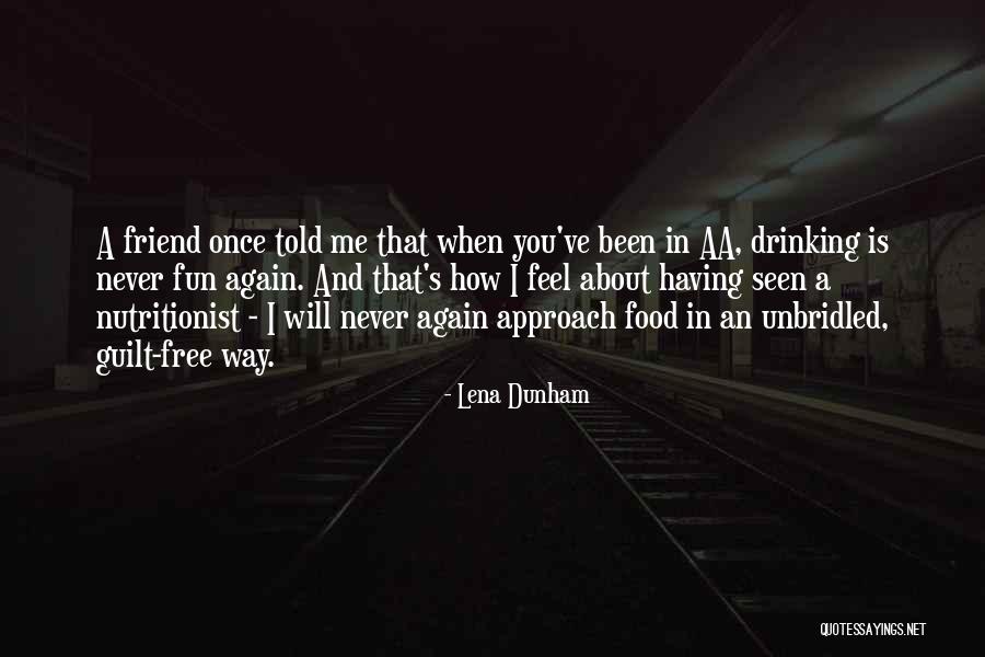 Burguillosysuhistoria Quotes By Lena Dunham Burguillosysuhistoria Quotes By Lena Dunham