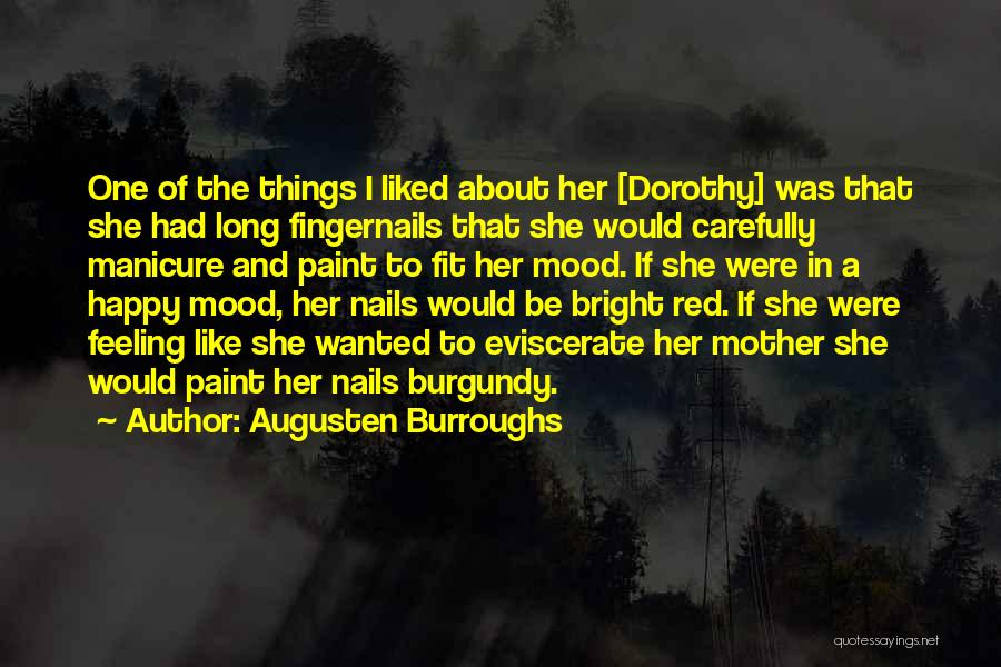 Burgundy Quotes By Augusten Burroughs