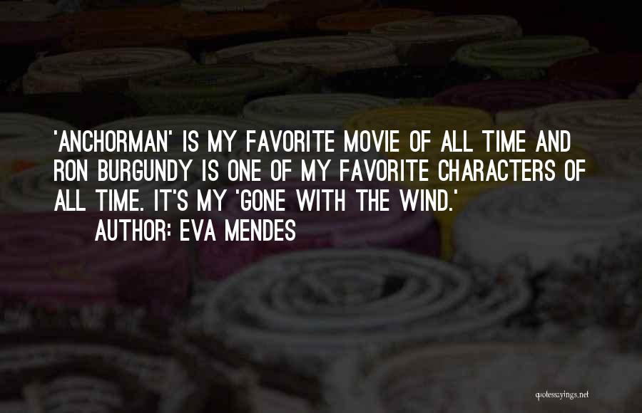 Burgundy Quotes By Eva Mendes