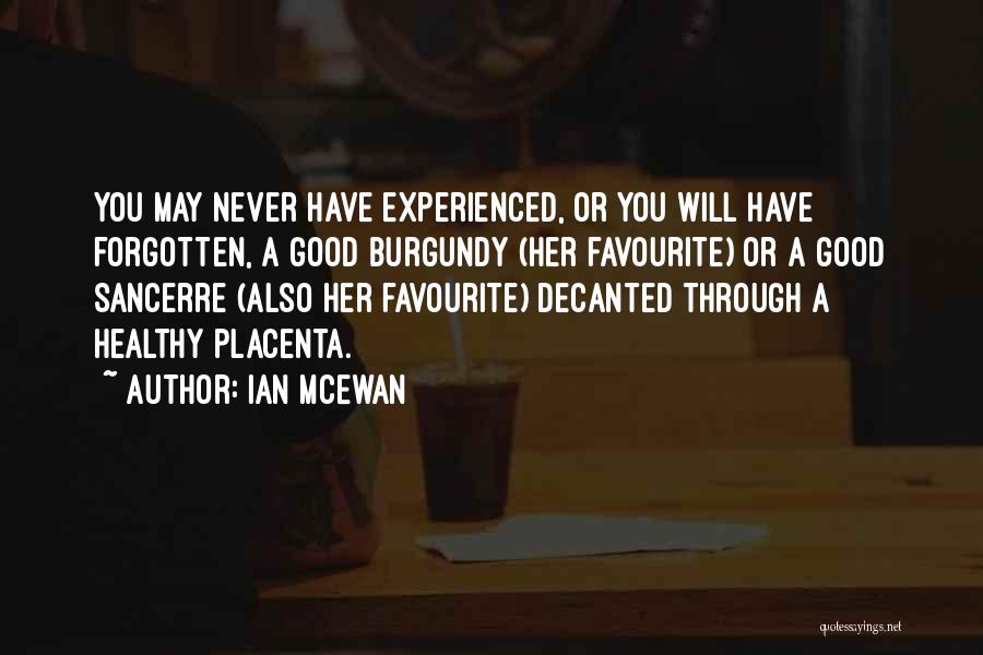 Burgundy Quotes By Ian McEwan