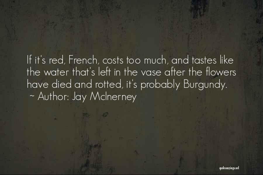 Burgundy Quotes By Jay McInerney