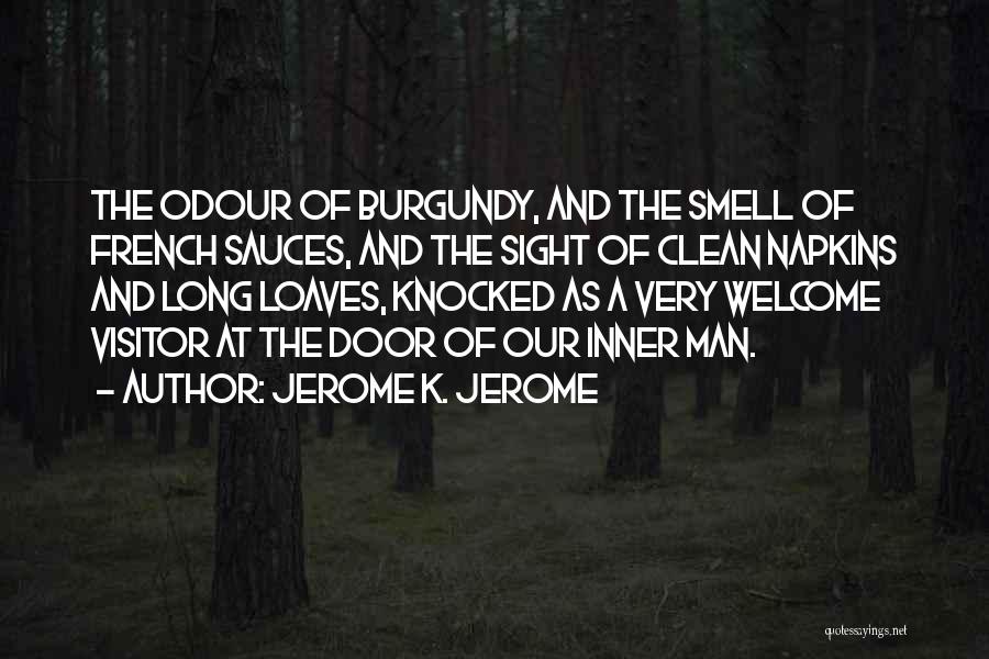 Burgundy Quotes By Jerome K. Jerome
