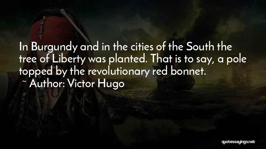 Burgundy Quotes By Victor Hugo