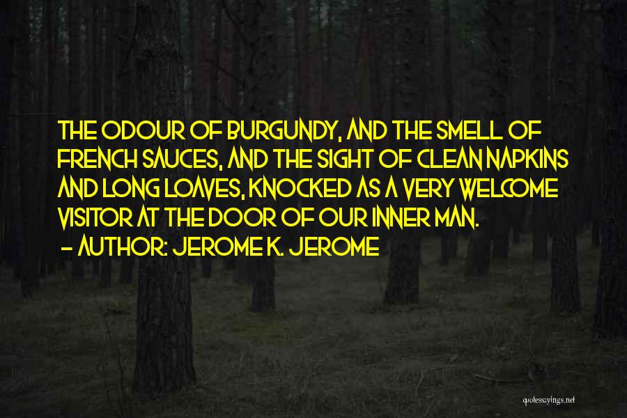 Burgundy Wine Quotes By Jerome K. Jerome