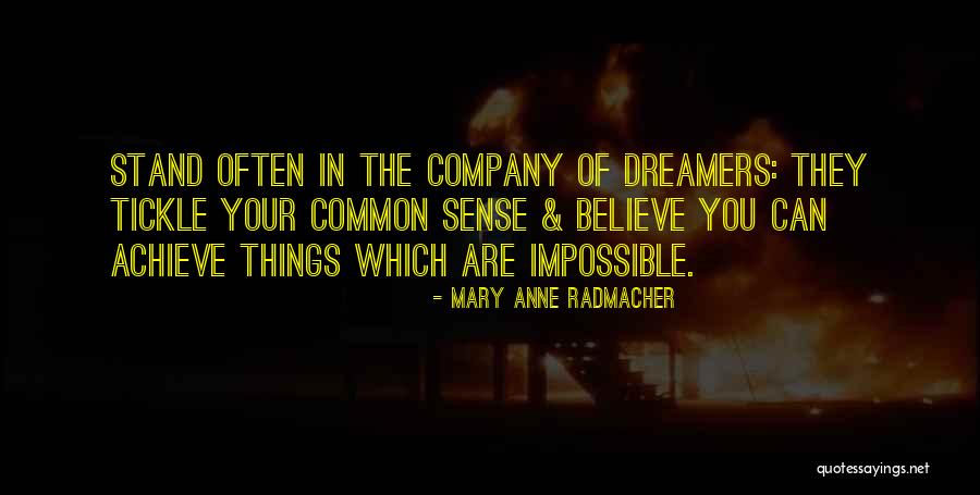 Burhanettin Bulut Quotes By Mary Anne Radmacher