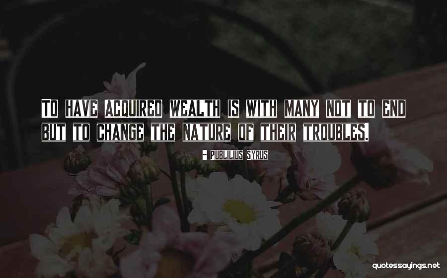Burhanettin Keskin Quotes By Publilius Syrus Burhanettin Keskin Quotes By Publilius Syrus