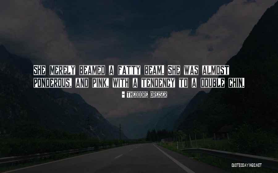 Burhanuddin Al Quotes By Theodore Dreiser Burhanuddin Al Quotes By Theodore Dreiser