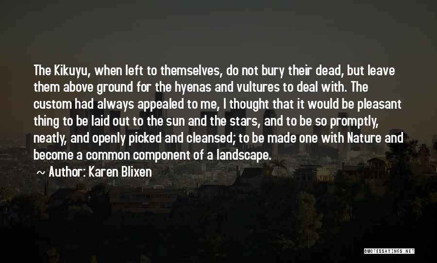 Burial Ground Quotes By Karen Blixen