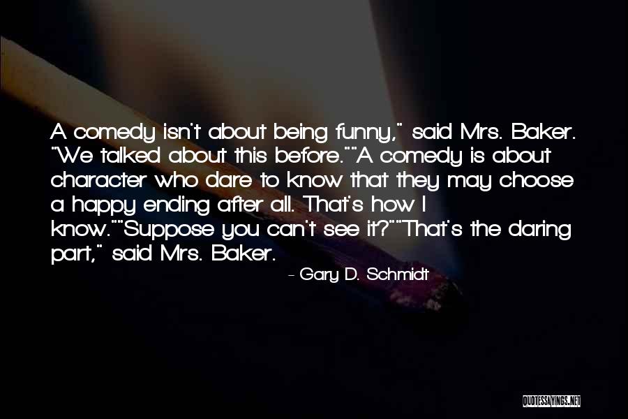 Burici Quotes By Gary D. Schmidt Burici Quotes By Gary D. Schmidt