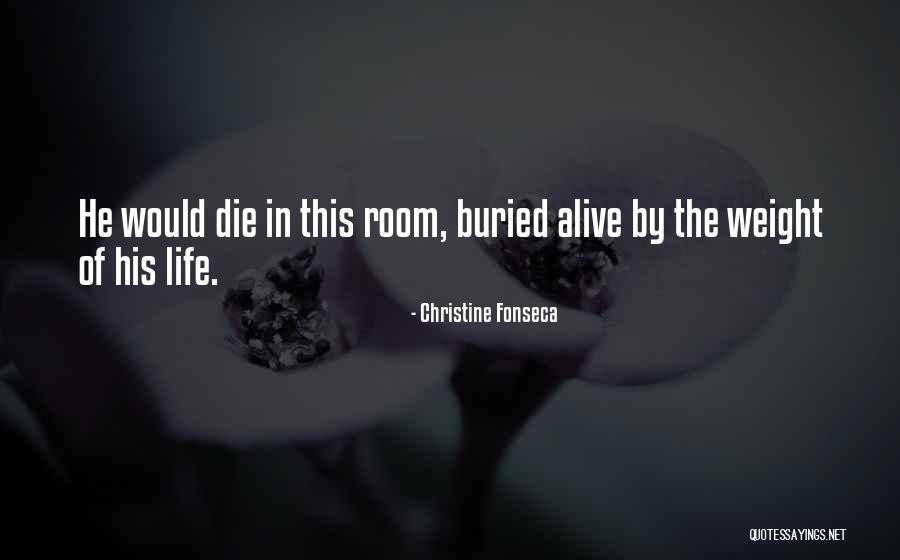 Buried Alive Quotes By Christine Fonseca
