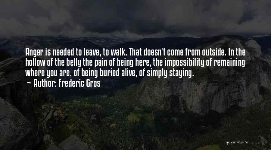 Buried Alive Quotes By Frederic Gros