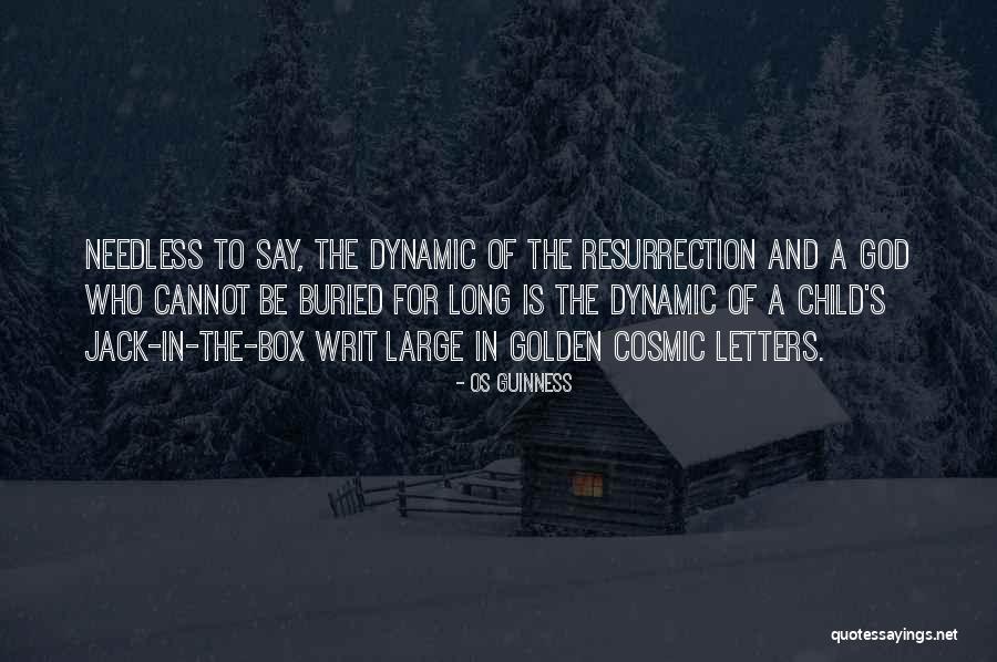 Buried Child Quotes By Os Guinness Buried Child Quotes By Os Guinness
